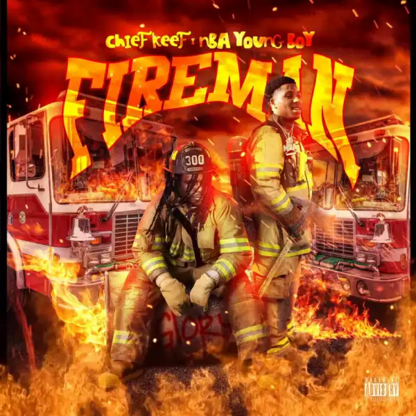 Chief Keef - FIREMAN (feat. NBA YoungBoy)